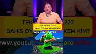 Tek Başına Tam 18 Bin 227 Kez Bahis Oynayan Hakem Kim? Herkes Merak Ediyor?  #procellim
