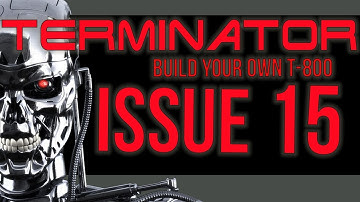 Build your Own Terminator Issue 15 by Hachette - chefhawk - HD
