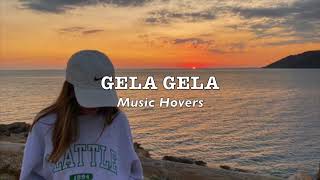 Gela Gela Gela (Slowed \u0026 Reverbed)