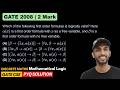 GATE CSE 2008 Discrete Maths Which of the following first order formulae is logically valid Here