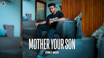 Mother Your Son | Romey Maan | Sulfa | Quack Production | Latest New Punjabi Songs 2022