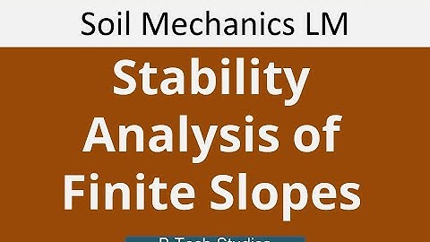 LM 3: Stability analysis of Finite Slopes - I