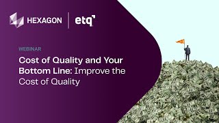 Cost of Quality and Your Bottom Line: Improve the cost of quality to maximize your business