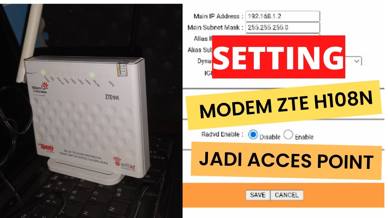 Setting Modem ZTE h108n Jadi Acces Point / Konfigurasi Modem ZTE h108n Jadi Acces Point yang