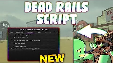 *NEW* Dead Rails Script (PASTEBIN 2025) ( AIMBOT , GET ALL ITEMS, AUTO FINISH , ESP)