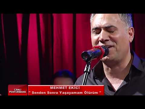 Mehmet Ekici - Senden Sonra Yaşayamam Ölürüm (Canlı)