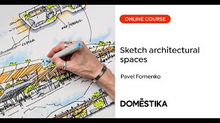 Architectural Freehand Concept Sketching  A course by Pavel Fomenko | Domestika English