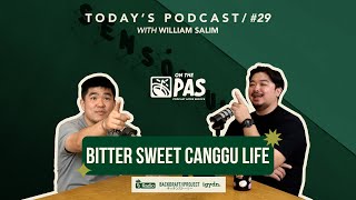 OTP #29 BITTER SWEET CANGGU LIFE WITH WILLIAM SALIM | ONTHEPAS
