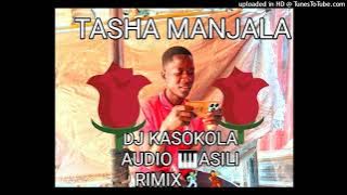 DJ KASOKOLA AUDIO 🎹 ASILI RIMIX tasha
