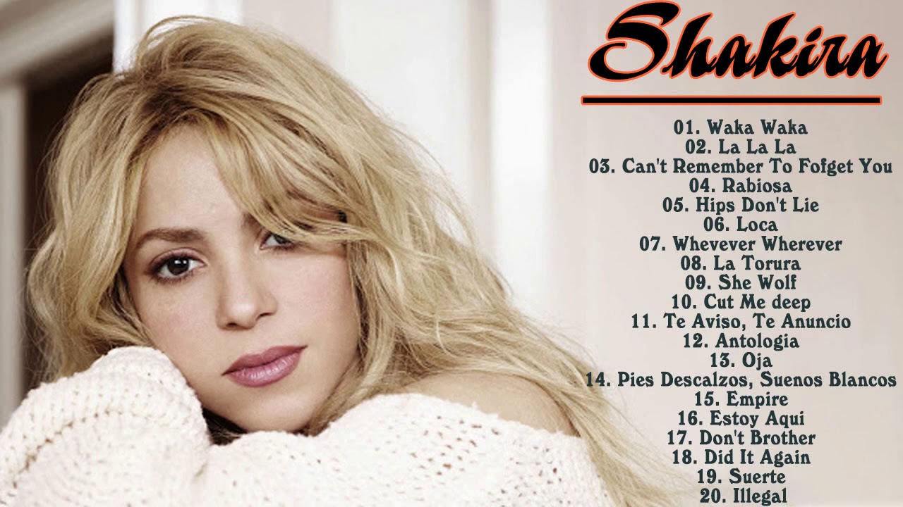 Shakira Greatest Hits Full Album 2021 Best Songs Of Shakira Album