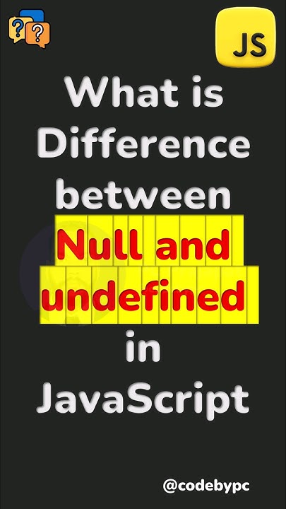 Difference between null and undefined in JavaScript #shorts #javascript ...
