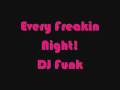Every Freaking Night Dj Funk mp3