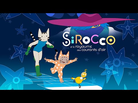 SIROCCO ET LE ROYAUME DES COURANTS D'AIR - Bande-annonce