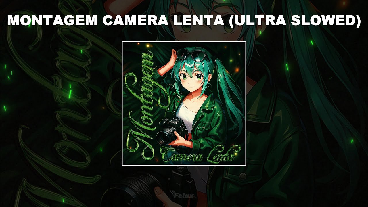 MONTAGEM CAMERA LENTA (ULTRA SLOWED) - 1 HOUR