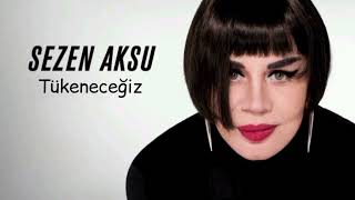 Sezen Aksu - Tükeneceğiz (Bass Boosted) Resimi