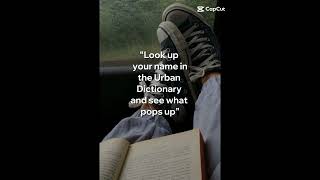 Famous my name in the urban dictionary #capcut #template #name #urbandictionary Profile