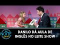 Milk Show? Danilo dá aula de inglês para as crianças | The Noite (01/05/24)