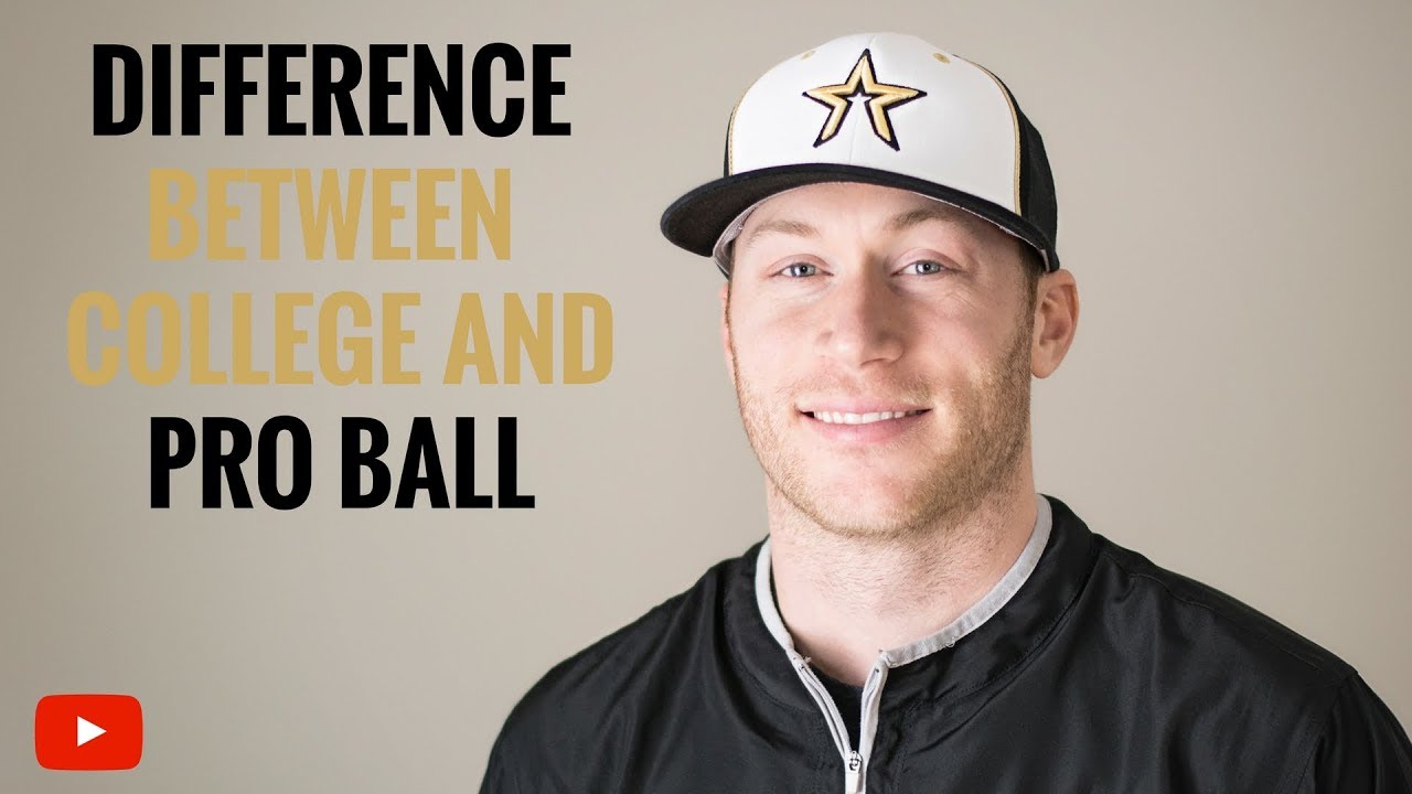 Biggest Difference Between College And Pro Baseball YouTube biggest-difference-between-college-and-pro-baseball-youtube