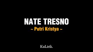 NATE TRESNO - Putri Kristya (Full lirik) | Lirik lagu | KuLirik.