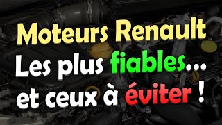 Les Moteurs RENAULT les plus FIABLES et ceux à ÉVITER !