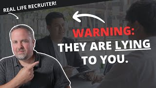 The Employer Is Lying To You In Your Interview - Here's The Proof.