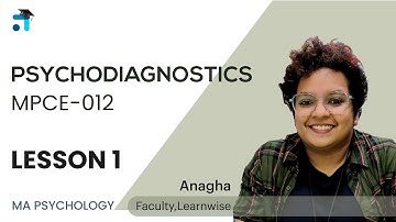 Lesson 1 (Block 1) | Psychodiagnostics | MPCE-012 | Kerala