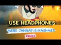 Jannatekashmir  remix  flipped  latest 2021  use headphones