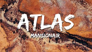 Mansionair - Atlas Lyrics