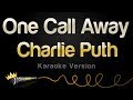 Charlie Puth - One Call Away (Karaoke Version)