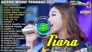 TIARA   DUO AGENG TERBARU 2022   AGENG MUSIC FULL ALBUM TERBARU 2022