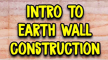 Introduction to Earthen Building | Learn How to Build Earth Walls
