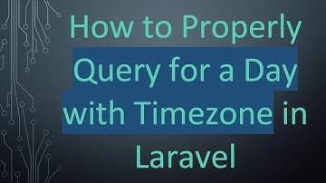 How to Properly Query for a Day with Timezone in Laravel
