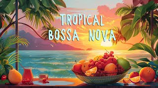 Bossa Nova Sunset - Fresh Beach Bossa Nova Music for Positive your moods
