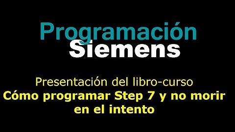 Cómo programar Step 7 y no morir en el intento