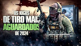 OS JOGOS DE TIRO MAIS AGUARDADOS DE 2024