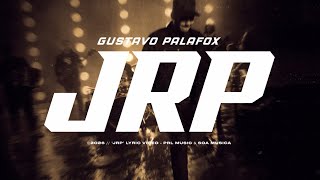Gustavo Palafox - JRP (Lyric Video)