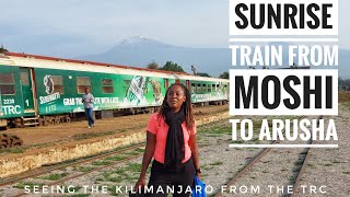 Tanzania | Sunrise Train from Moshi to Arusha - seeing Kilimanjaro