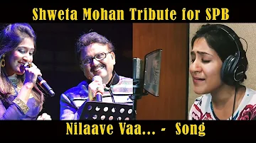 Nilave Vaa - Shweta Mohan Tribute for SPB  | Nilaave Vaa Song @ceeall890