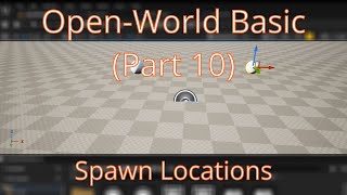 Setup Spawn Locations in the Open-World Level