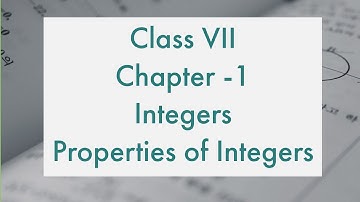 Properties  of Integers - Integers- Class VII || A.P & T.S State Syllabus