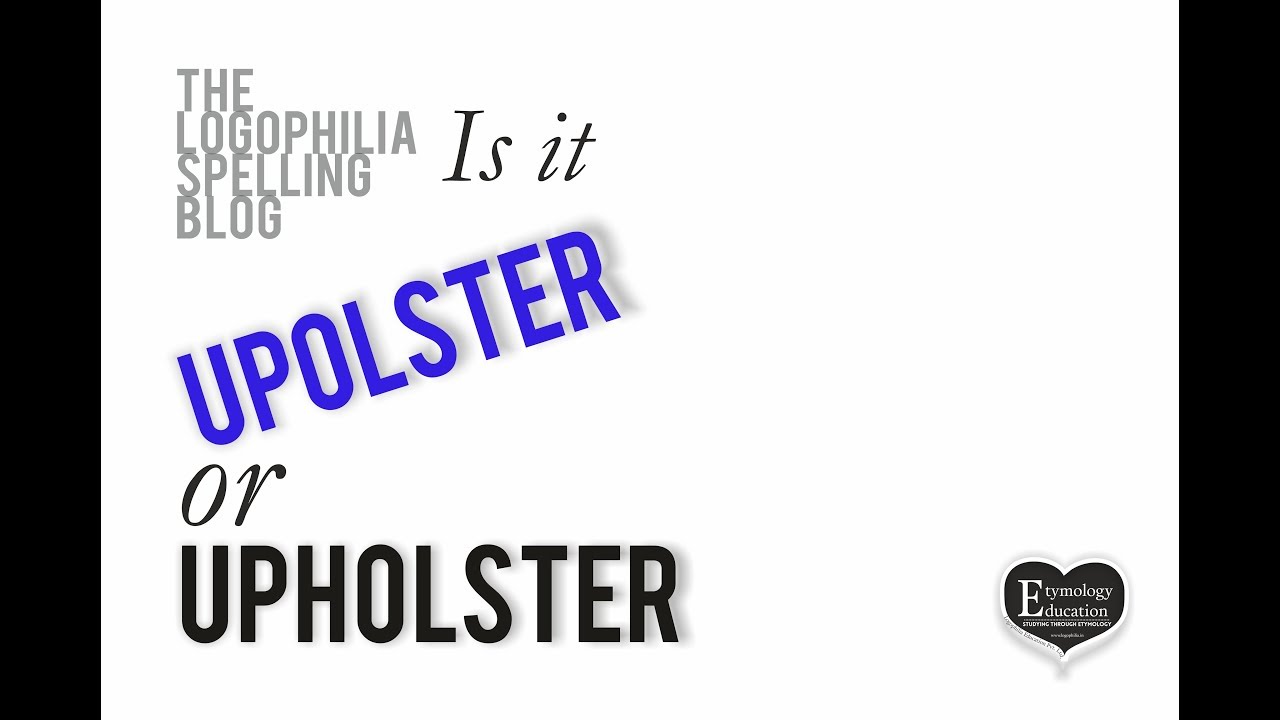 How to Spell Video upolster or upholster? YouTube