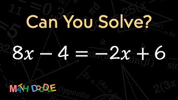 [Bite-Size Guide] Solving Linear Equation “8𝑥 – 4 = –2𝑥 + 6” | Step-by-Step Algebra - Math Doodle
