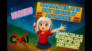 Character.AI Is OPENLY Monitoring You! Your Chats Are Being REVIEWED (SERIOUS WARNING)