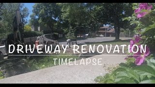 Driveway Remodel Timelapse — 1½ Minutes