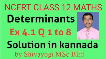 class 12 ex 4.1 q 1 to 8 solutions in kannada/ex 4.1 q 1 to 8 class 12/ maths class sj/determinants.