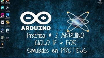 ARDUINO SIMULADO EN  PROTEUS Practica #2 (Como Utilizar Ciclo IF y FOR)