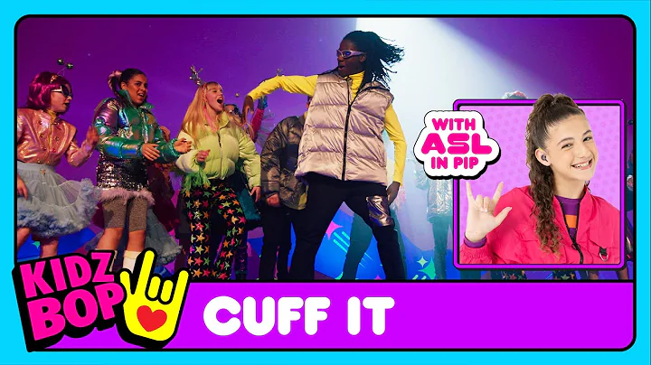 KIDZ BOP Kids - CUFF IT (Official Video with ASL in PIP)