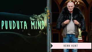 Müstikasaade "Puuduta mind": sensitiiv Henn Hunt - egoism on saatanast!