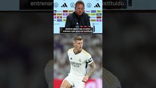 El GRAN ELOGIO de NAGELSMANN a TONI KROOS en su VUELTA con ALEMANIA