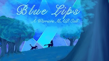 Blue Lips - A Warriors MAP Call - OPEN, BACKUPS NEEDED! (Thumbnail Contest!)